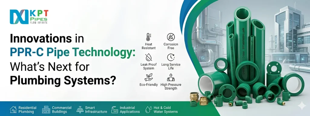 Innovations in PPR-C Pipe Technology: What’s Next for Plumbing Systems?