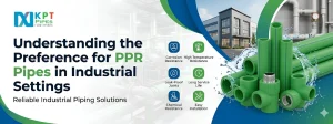 Understanding the Preference for PPR Pipes in Industrial Settings