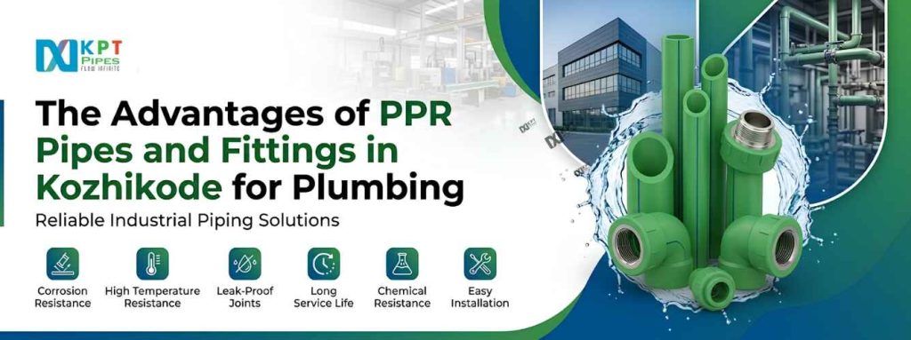The Advantages of PPR Pipes and Fittings in Kozhikode for Plumbing