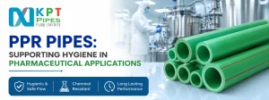 PPR Pipes: Supporting Hygiene in Pharmaceutical Applications