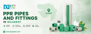 PPR Pipes and Fittings in Gujarat