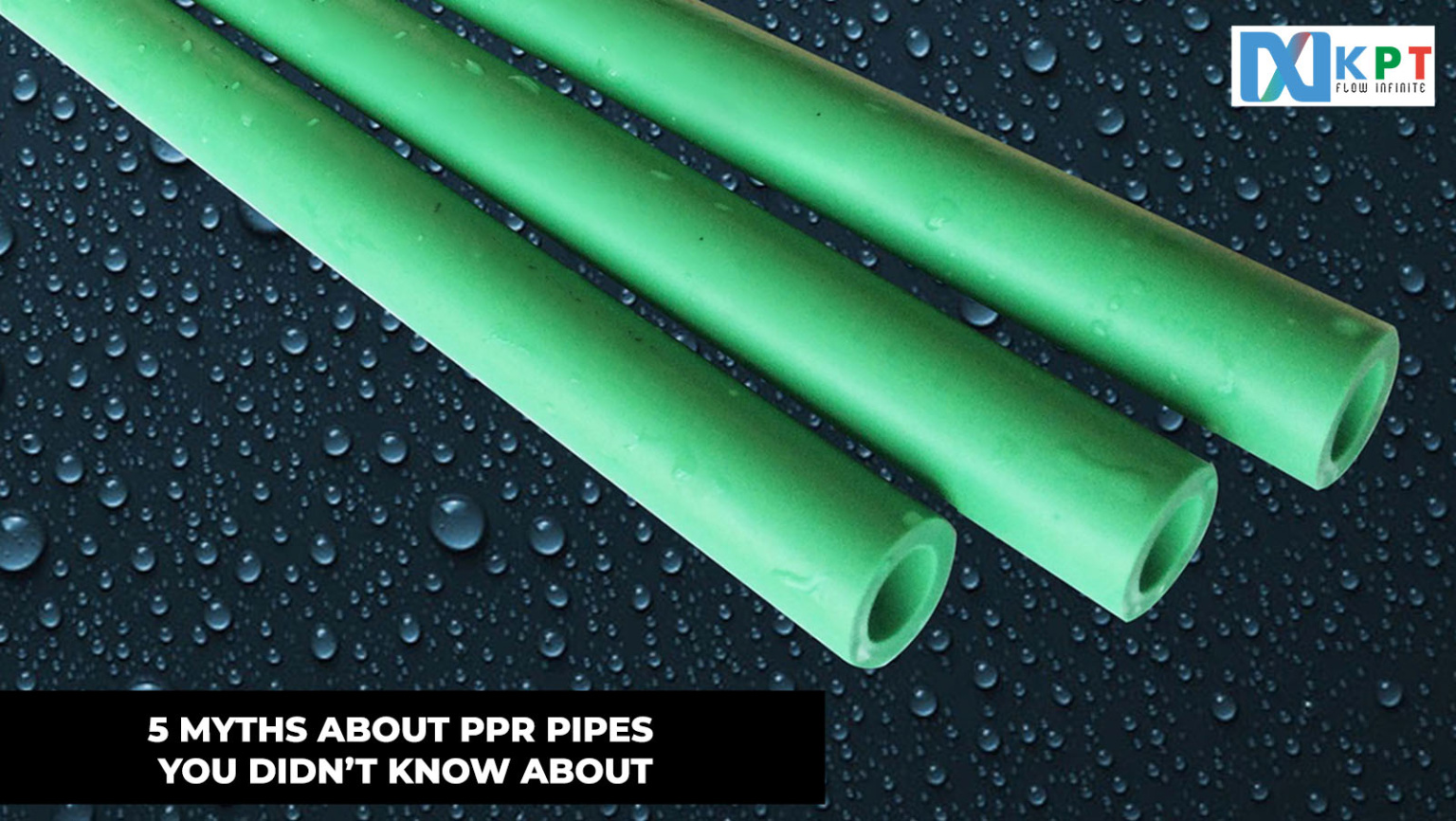 5 myths about PPR Pipes